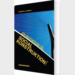 En Invitation Til Social Konstruktion - Kenneth J. Gergen - Bog