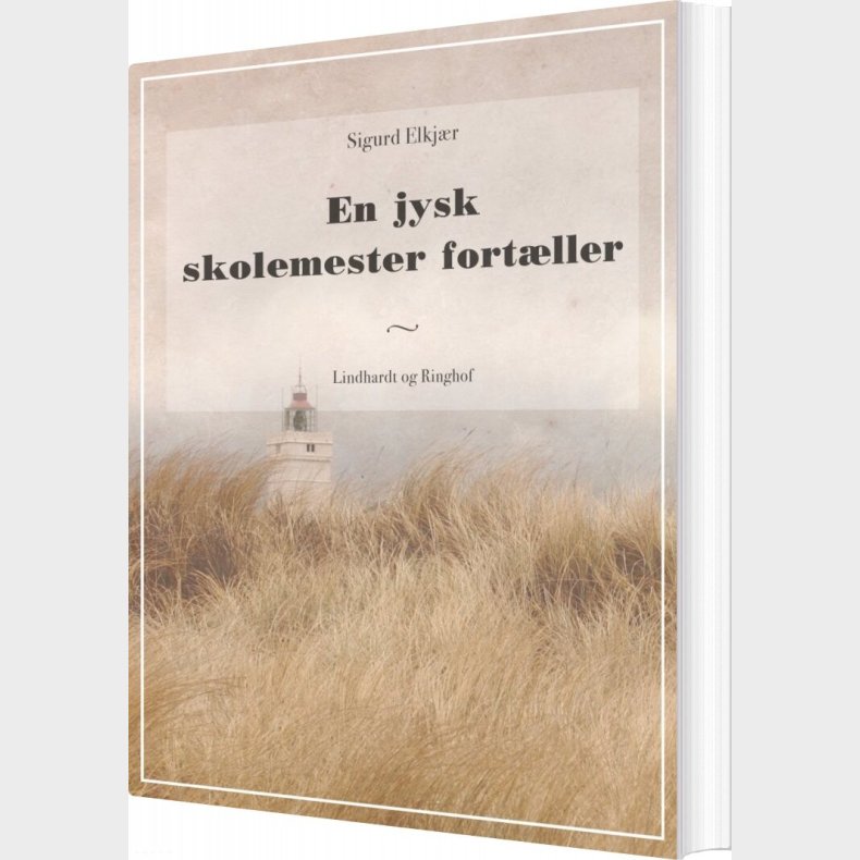 En Jysk Skolemester Fort�ller - Sigurd Elkj�r - Bog