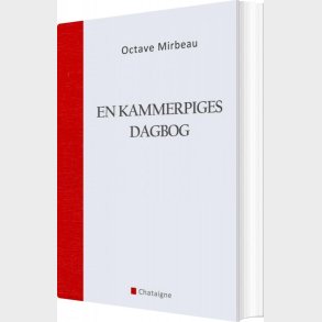 En Kammerpiges Dagbog - Octave Mirbeau - Bog