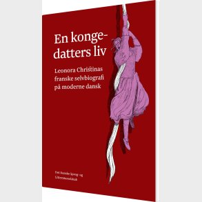 En Kongedatters Liv - Lene Sch�sler - Bog