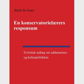 En Konservatoriel�rers Responsum - Niels La Cour - Bog