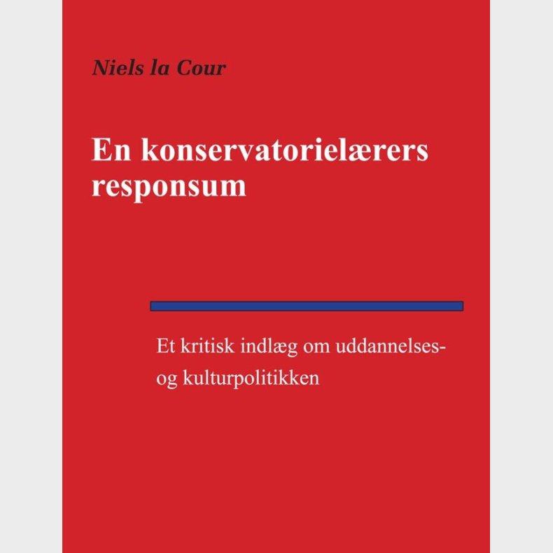 En Konservatoriel�rers Responsum - Niels La Cour - Bog