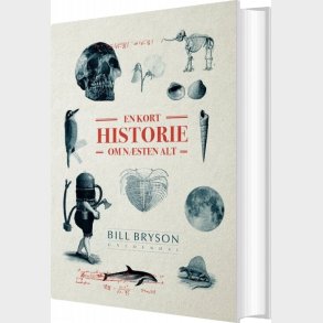 En Kort Historie Om N�sten Alt - Bill Bryson - Bog