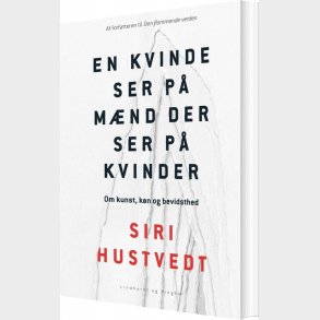 En Kvinde Ser P� M�nd Som Ser P� Kvinder - Siri Hustvedt - Bog