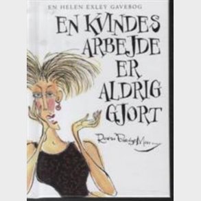 En Kvindes Arbejde Er Aldrig Gjort - Rowan Barnes-myrphy - Bog