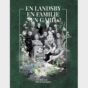 En Landsby, En Familie, En G�rd - Niels Svensk Marker - Bog