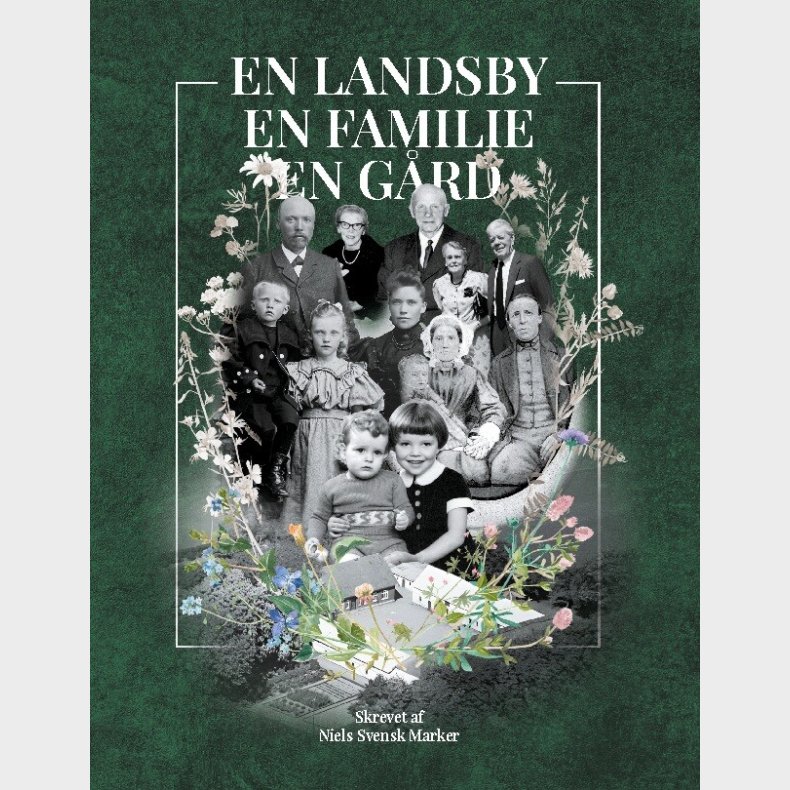 En Landsby, En Familie, En G�rd - Niels Svensk Marker - Bog