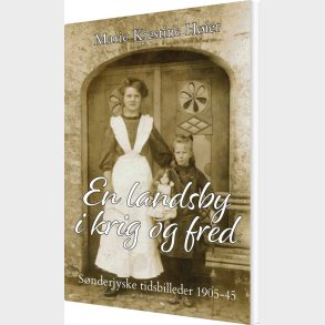 En Landsby I Krig Og Fred - Marie Kjestine H�ier - Bog