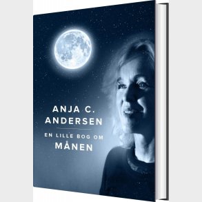 En Lille Bog Om M�nen - Anja C. Andersen - Bog