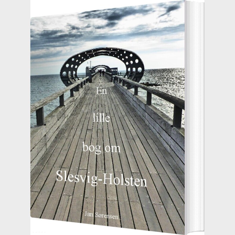 En Lille Bog Om Slesvig-holsten - Jan S�rensen - Bog
