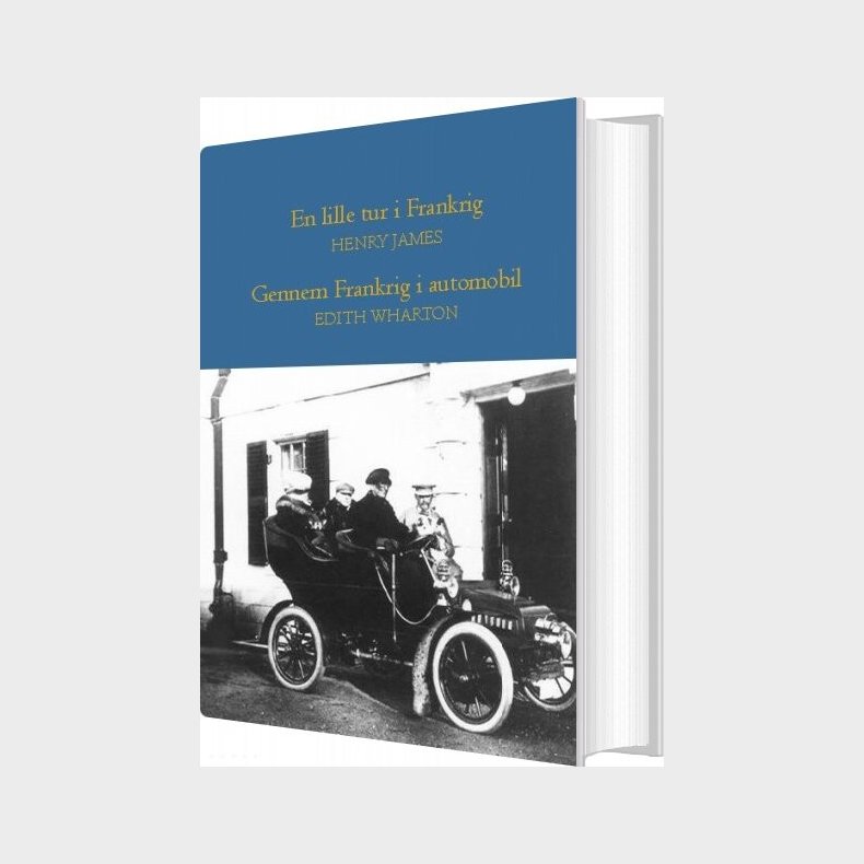 En Lille Tur I Frankrig - Gennem Frankrig I Automobil - Henry James - Bog