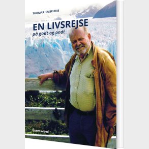 En Livsrejse P� Godt Og Ondt - Thomas Hasselriis - Bog