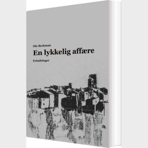 En Lykkelig Aff�re - Ole Beckman Ole Beckman - Bog