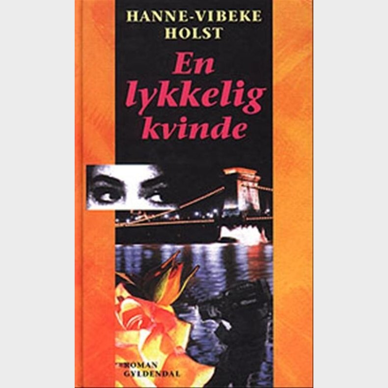 En Lykkelig Kvinde - Hanne-vibeke Holst - Bog