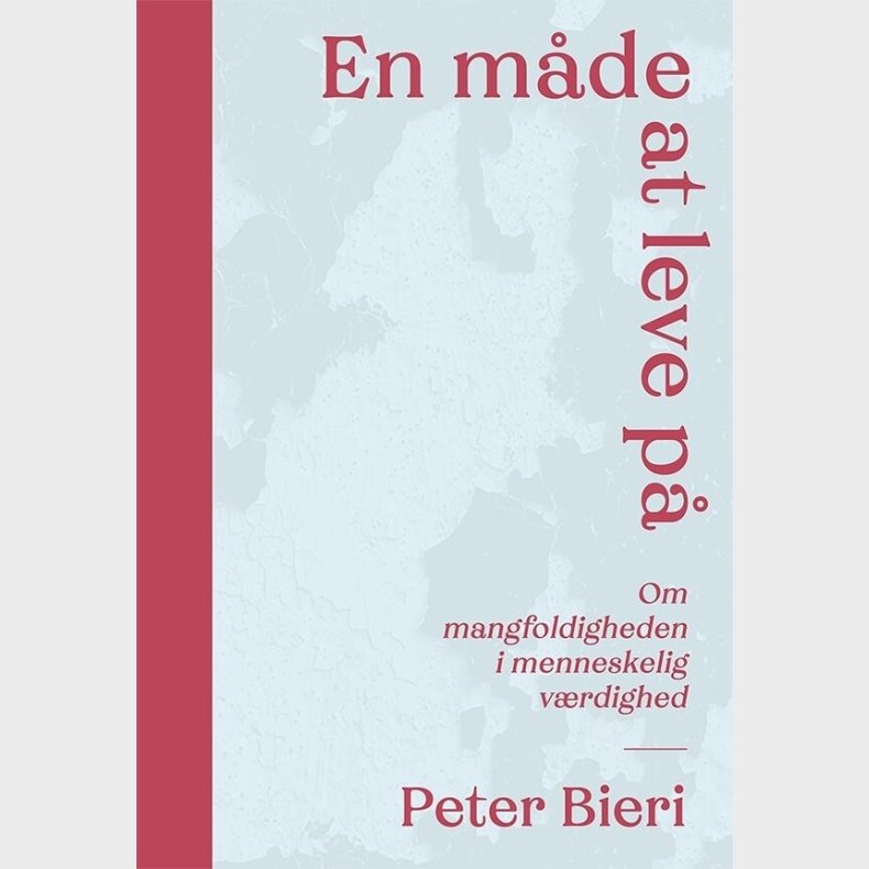 En M�de At Leve P� - Peter Bieri - Bog