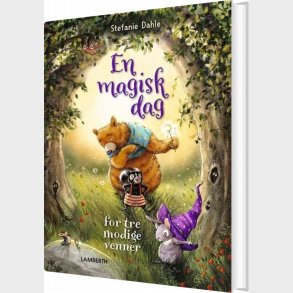 En Magisk Dag For Tre Modige Venner - Stefanie Dahle - Bog