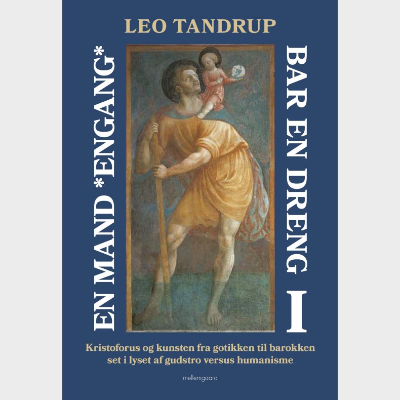 En Mand *engang* Bar En Dreng - Bind 1 - Leo Tandrup - Bog