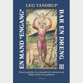 En Mand *engang* Bar En Dreng - Bind 3 - Leo Tandrup - Bog