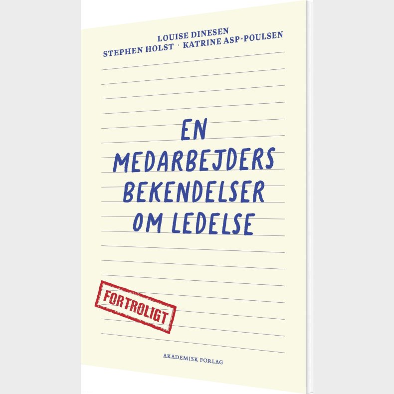 En Medarbejders Bekendelser Om Ledelse - Louise Dinesen - Bog