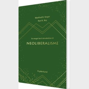 En Meget Kort Introduktion Til Neoliberalisme - Manfred B. Steger - Bog
