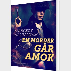 En Morder G�r Amok - Margery Allingham - Bog