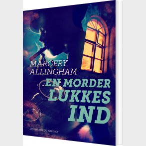 En Morder Lukkes Ind - Margery Allingham - Bog