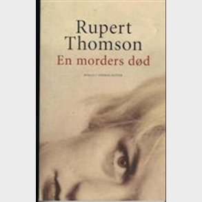 En Morders D�d - Rupert Thomson - Bog