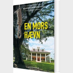 En Mors H�vn - Martin Holmslykke - Bog