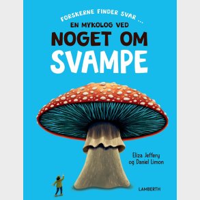 En Mykolog Ved Noget Om Svampe - Eliza Jeffery - Bog