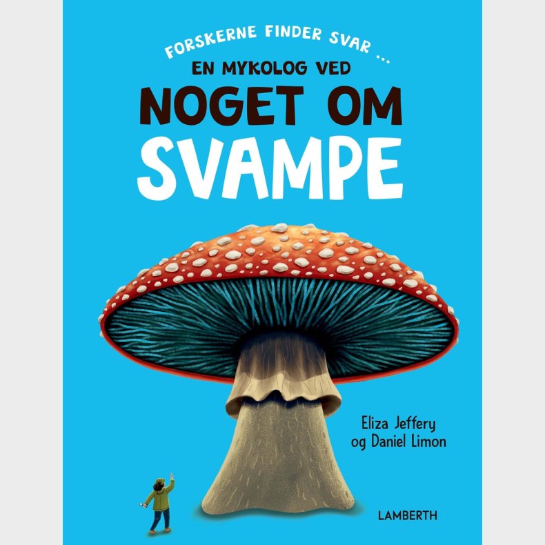 En Mykolog Ved Noget Om Svampe - Eliza Jeffery - Bog