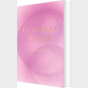 En Ny Jord - Eckhart Tolle - Bog