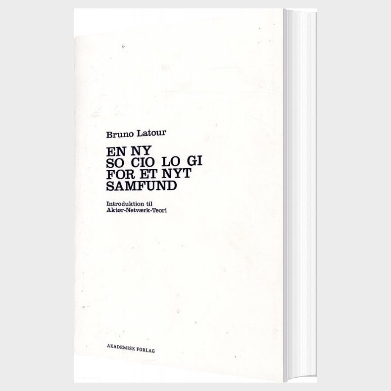 En Ny Sociologi For Et Nyt Samfund - Bruno Latour - Bog
