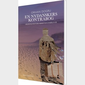 En Nydanskers Kontrabog - Orhan Dogru - Bog