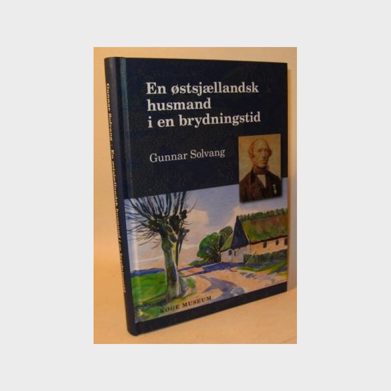En �stsj�llandsk Husmand I En Brydningstid - Gunnar Solvang - Bog