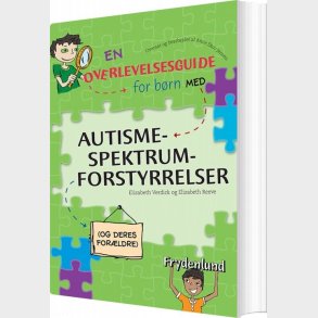 En Overlevelsesguide For B�rn Med Autismespektrumforstyrrelser - Elizabeth Reeve - Bog