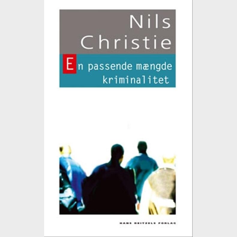 En Passende M�ngde Kriminalitet - Nils Christie - Bog