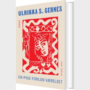 En Pige Forlod V�relset - Ulrikka S. Gernes - Bog