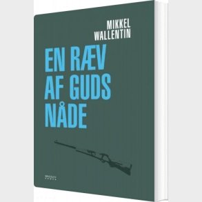En R�v Af Guds N�de - Mikkel Wallentin - Bog