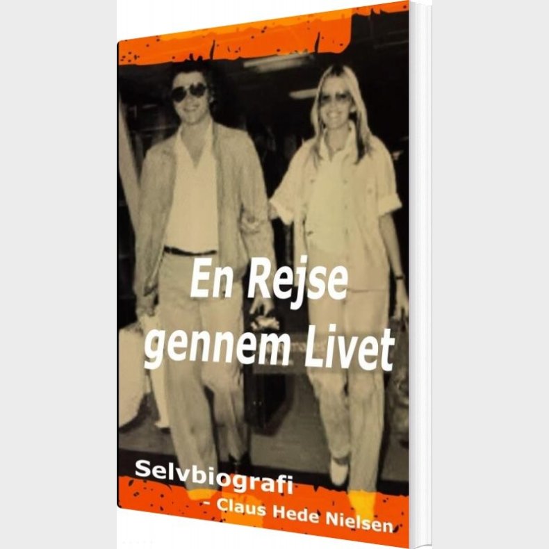 En Rejse Gennem Livet - Claus Hede Nielsen - Bog