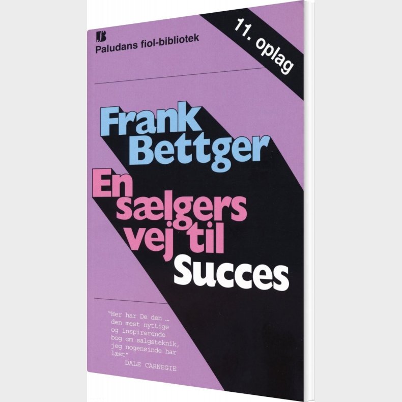 En S�lgers Vej Til Succes - Frank Bettger - Bog