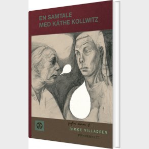 En Samtale Med K�the Kollwitz - Rikke Villadsen - Bog