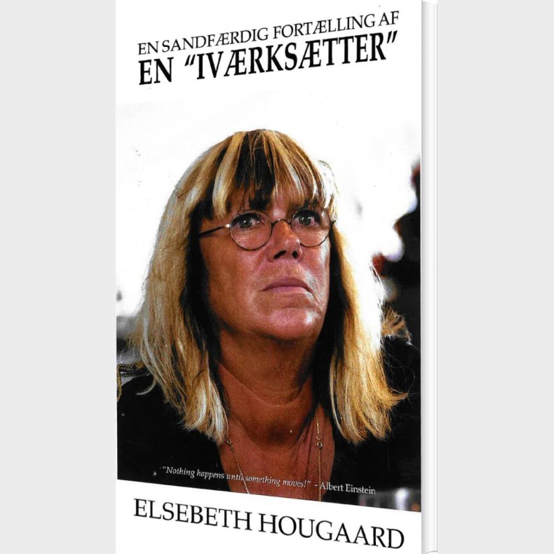 En Sandf�rdig Fort�lling Af En Iv�rks�tter - Elsebeth Hougaard - Bog