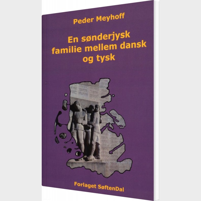 En S�nderjysk Familie Mellem Dansk Og Tysk - Peder Meyhoff - Bog