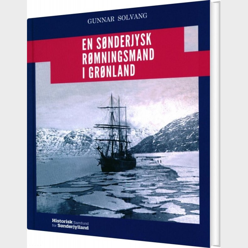 En S�nderjysk R�mningsmand I Gr�nland - Gunnar Solvang - Bog