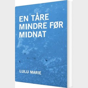 En T�re Mindre F�r Midnat - Lulu Marie - Bog
