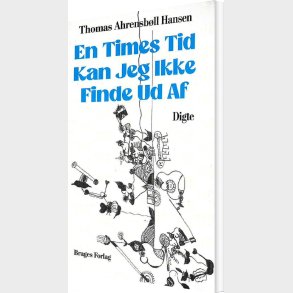 En Times Tid Kan Jeg Ikke Finde Ud Af Det - Thomas Ahrensb�ll Hansen - Bog
