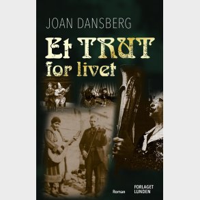 Et Trut For Livet - Joan Dansberg - Bog