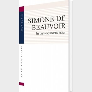 En Tvetydighedens Moral - Simone De Beauvoir - Bog