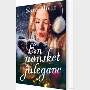 En U�nsket Julegave - Sara Molin - Bog