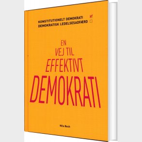 En Vej Til Effektivt Demokrati - Nils Bech - Bog